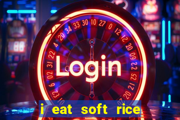 i eat soft rice in another world pt br cap 1